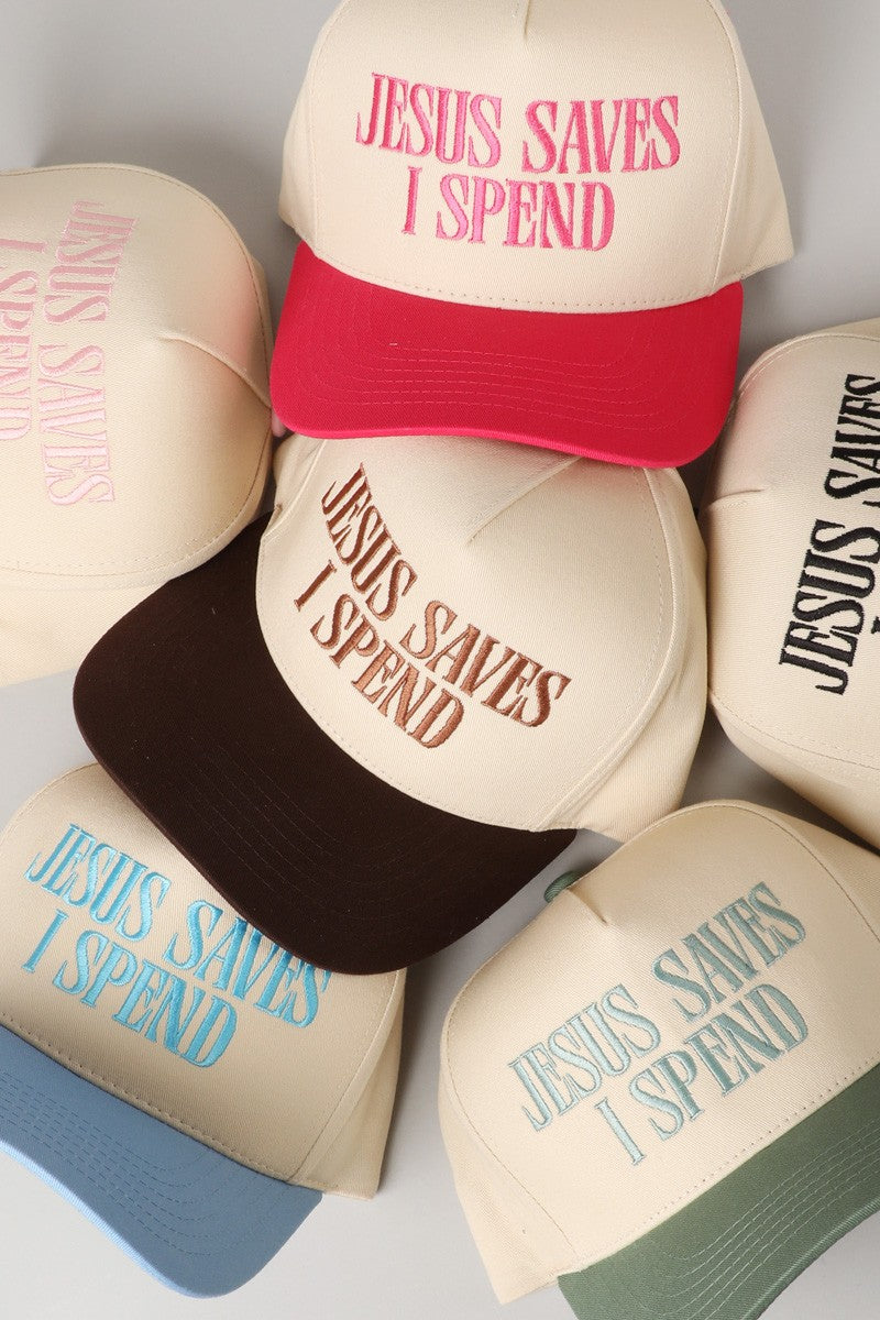 ‘JESUS SAVES, I SPEND’ embroidered hat
